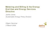 Metering and Billing & the Energy End Use and Energy Services Directive · Metering and Billing & the Energy End Use and Energy Services Directive Jackie Janes Sustainable Energy