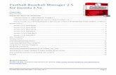 Fastball Baseball Manager 2.5 for Joomla 2 · Important Notes on Migrating from Joomla 1.5x and Fastball 1.5x Migrating from Joomla 1.5 to 2.5: A completely fresh install of Joomla