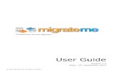 User Guide · MigrateMe is a Joomla component. It is designed to make it very easy to migrate Joomla 1.5 to 2.5 or 3.x. Please read this user guide before you migrate your system,