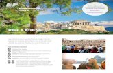 ROME & ATHENS · 2018-08-31 · Day 5: Rome | Athens – Fly to Athens and discover the ancient city named for Athena, goddess of war and wisdom. During your stay you’ll visit the
