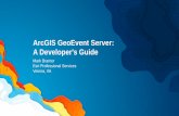 ArcGIS GeoEvent Server: A Developer's Guide€¦ · ArcGIS GeoEvent Server: A Developer's Guide Mark Bramer Esri Professional Services Vienna, VA. ... Box REST.csv WS WS HTTP i y