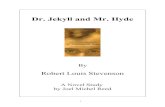 Dr. Jekyll and Mr. Hyde - Novel Studiesnovel-studies.com/downloads/Dr._Jekyll_and_Mr... · Dr. Jekyll and Mr. Hyde By Robert Louis Stevenson Chapter 1 Before you read the chapter: