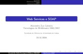 Web Services e SOAP - INESC-IDler/docencia/tm0607/slides/...Introdu¸c˜ao Web Services Middleware SOAP Referˆencias Bibligr´aﬁcas Web Services e SOAP Alexandre Zua Caldeira Tecnologias