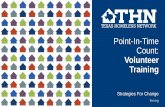 Point-In-Time Count: Volunteer Training › wp-content › uploads › 2018 › 10 › 2019-PIT-Vol… · Point-In-Time Count: Volunteer Training. PIT Count Date 1/24/19. PIT Overview.