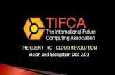 THE CLIENT - TO - CLOUD REVOLUTION Vision and Ecosystem … › ... › 2019 › 09 › ClienttoCloud_Vision_V2.pdf · 2019-11-24 · Join the Client to Cloud Revolution! Computing
