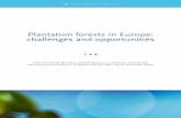 Plantation forests in Europe: challenges and opportunities · Plantation forests in Europe: challenges and opportunities Policy recommendations • In Europe plantation forestry already