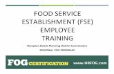FOOD SERVICE ESTABLISHMENT (FSE) EMPLOYEE TRAININGhrfog.com/Content/EducationalMaterial/Regional_FOG_FSE_Training... · GREASE CONTROL DEVICE (GCD) TYPES • GCDs are the last line