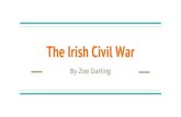 The Irish Civil War - Kildalkey Civil War.pdf · Treaty Facts ∘ There were around 55,000 people in the Anglo-Irish Treaty and around 15,000 people in the Anti Treaty ∘ There were