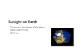 Sunlight on Earthees2.geo.rpi.edu/geo2_09/SS/C_sunlight.pdf · Earth 23 h 56 min 4.1 s Mars 24 h 37 min 22.6s Jupiter 9 h 50.5 min Saturn 10 h 39 min* Uranus 17 h 14 min (r) Neptune