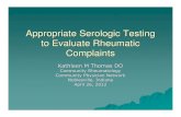 Appropriate Serologic Testing to Evaluate Rheumatic …Do not treat asymptomatic hyperuricemia – 43 million have hyperuricemia , 8 million with gout During gout flare, urate can