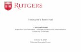 Treasurer’s Town Hall - Rutgers University · 5 Key Activities Completion Date Budget Planning and Forecasting: Ownership and accountability of financial resource planning at the