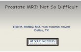 Prostate MRI: Not So Difficult - Scbtmr · Endorectal Coil MRI • Advantages – Higher spatial resolution for equivalent time • Staging advantage – Faster imaging, all other