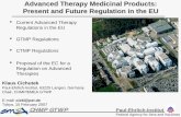 Advanced Therapy Medicinal Products: Present and …gene therapy products somatic cell therapy products Paul-Ehrlich-Institut Federal Agency for Sera and Vaccines CHMP GTWP-> New Annex