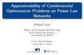 Approximability of Combinatorial Optimization Problems on ...theory.cs.uni-bonn.de/~gast/presentations/Talk_Thesis.pdf · Uniform random graph vs. power law random graph Number of