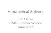 Hierarchical Solvers - Applied Mathematics Darve.pdf · Hierarchical solvers • Hierarchical solvers offer a bridge between direct and iteration solvers. • They lead to efﬁcient