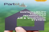 SUSTAINABILITY THROUGH TECHNOLOGY AIR WINDTIGHT … · Tensile strength EN 12311-2 MD 350 / CD 315 Nail Tear resistance EN 12310-1 MD 350 / CD 375 We offer a 10 year limited warranty