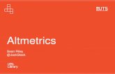 Altmetrics - UTS Library Primer... Altmetrics = Metrics. Thank you very much. Sean Riley @JackSlack.