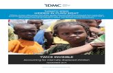 TWICE INVISIBLE - IDMC...6 HIDDEN IN PLAIN SIGHT INTRODUCTION Children and their families can be forced to leave their home for many reasons. They may be displaced by conflict or violence,
