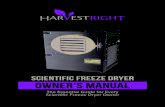 SCIENTIFIC Freeze Dryer OWNER’S MANUAL...Freeze drying products that have even a little non-solid moisture in them will reduce the performance and the life of the vacuum pump. DO