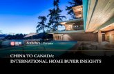 CHINA TO CANADA: INTERNATIONAL HOME BUYER INSIGHTS€¦ · 2015 by the country’s leading e-commerce body and won the ... The TREB Market Year in Review & Outlook Report also revealed