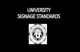 UNIVERSITY SIGNAGE STANDARDS · SIGNAGE TYPES. I. Exterior Donor Signage. II. Exterior Building & Wayfinding Signage • Main Campus • U Health (Clinical, Academic and Research)