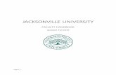 JACKSONVILLE UNIVERSITYHISTORY OF THE UNIVERSITY Jacksonville University is a private, independent institution that began in 1934 as Jacksonville Junior College, becoming Jacksonville