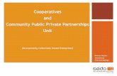 Cooperatives and Community Public Private Partnerships Unit...Coops and CPPP Objective 2 Identify markets, resources, technical assistance and capacity building opportunities in the
