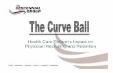 The Centennial Group › docs › MRRN_Conference_2013...The Centennial Group Health Care Reform’s Impact on April Firm Meeting Physician Recruiting and Retention ... Towers Watson