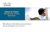Cisco on Cisco Streaming Video Seminar · CoC_IT_Case_Study© 2006 Cisco Systems, Inc.All rights reserved. Cisco Public 2 Streaming Video Seminar Agenda Overview Facilities Organization