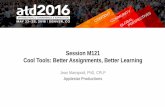 Session M121 Cool Tools: Better Assignments, Better LearningCool Tools: Better Assignments, Better Learning Jean Marrapodi, PhD, CPLP Applestar Productions. Now…. Let’s look at
