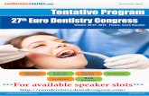 conferenceseries uro entistry Tentative rogram · conferenceseries.com Euro Dentistry 2018 http//eurodentistry.dentalcongress.com/ Euro Dentistry 2018 Reception/Registration Time