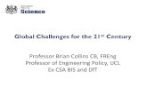Professor Brian Collins CB, FREng Professor of …...Professor Brian Collins CB, FREng Professor of Engineering Policy, UCL Ex CSA BIS and DfT Global Risk Landscape 2012. Source: World