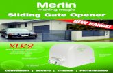 Sliding Gate Opener - eGarage Systems · The Merlin® XLR8 sliding gate opener will complement your lifestyle by reliably doing it’s job day in/day out. This smooth DC system will