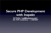 Secure PHP Development with Inspekt - Funkatron.com · • The importance of architecture in security ... • Original Zend_Input_Filter • Chris Shiﬂett • PHP5-only • This