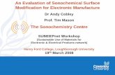 The Sonochemistry Centre - Loughborough University...Sonochemistry Centre at Coventry University “The Home of Sound Science” Agenda 1.Surface Modification in Electronic Manufacturing