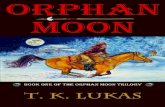 Orphan Moon (The Orphan Moon Trilogy Book 1)1.droppdf.com/files/v7I7D/orphan-moon-the-orphan-moon... · 2015-08-31 · man, sat astride his decorated pinto in the middle of the assembly,
