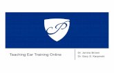 Teaching Ear Training Online Dr. Jenine Brown Dr. Gary S ...€¦ · • Record a video of yourself singing the treble clef part while listening to a recording of yourself singing