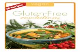 Gluten-Free · 2019-03-26 · yeast, malted barley flour, unbleached flour, etc. Because gluten is used in so many processed goods, the best way to avoid it is to cook from scratch