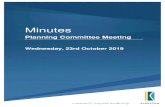 Minutes of Planning Committee Meeting - 23 October 2019...Oct 23, 2019  · Planning Committee Meeting Minutes 23 October 2019 6 k. the storage required in the condition above be provided
