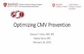 Optimizing CMV Prevention - Stanford Universitypidpic.stanford.edu/wp-content/uploads/2015/06/St... · Lymphoproliferative Disease (PTLD) • Occurs in 1-15% of liver/renal and up