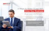 3 Ways to Make Guest WiFi Drive Your Business - Antlabs · 3 Ways to Make Guest WiFi Drive Your Business For today’s connected traveller, fast, reliable and secure WiFi access is