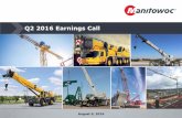 Q2 2016 Earnings Call · Q2 2016 Financial Summary •Sales $457.7M; down 4% y-o-y, up 7% sequentially •Tower cranes strength driven by infrastructure and commercial construction