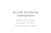 ALI 518: Countering Islamophobia - Academy for Learning Islam...ALI 518: Countering Islamophobia Shaykh Azhar Nasser November 12, 2018 Rabi-ul Awwal 2, 1440
