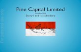 Pine Capital Limited - ASX · This presentation may contain forward-looking statements that may involve risks and uncertainties. Actual future performance, outcomes and results may