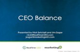 CEO Balance - Webinar - 11-13-15 - Marketing MO · 2016-10-10 · strategic marketing and sales in the midsize company. His company’s marketing guidance at MarketingMO.com is used