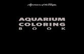 TABLE OF CONTENTS · something special. Enter the Aquarium Member Coloring Book, with happy-go-lucky illustrations of your favorite Aquarium animals drawn by Aaron Onsurez. Aaron