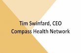Tim Swinfard, CEO Compass Health Network•Follow-up Urgent Addiction Services- 1-3 days •Follow-up visit for Routine Psychiatry 5-7 days •Follow-up Counseling & Psychology 5-10