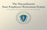 The Massachusetts State Employees’ Retirement System · The Massachusetts State Employees’ Retirement System You Serve the Commonwealth. We Serve You. 11 Creditable Service o