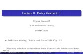 Lecture 8: Policy Gradient I 1 - Stanford UniversityLecture 8: Policy Gradient I 1 Emma Brunskill CS234 Reinforcement Learning. Winter 2020 Additional reading: Sutton and Barto 2018