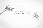 Cedric the Brave Knight - allaboutlearningpress.com · Cedric the Brave Knight. This is a story of bravery, of knights in shining armor, and of cats. But mostly, it is a story of